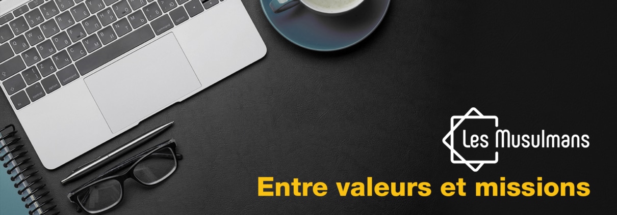 LES Musulmans valeurs et missions